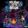 Walking On The Moon (Explicit)