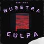 Nuestra Culpa (Explicit)