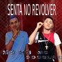 Senta no Revólver (Explicit)