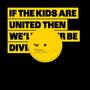 If The Kids Are United