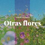 Otras flores (Explicit)