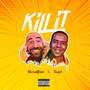 Kill It (Explicit)