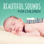 Beautiful Sounds for Children & Baby – Relax Baby Music Collection, Calm Children