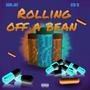 Rolling Off A Bean (Explicit)