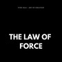 The Law Of Force