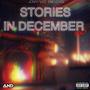 STORIES IN DECEMBER, Vol. 1 (Explicit)