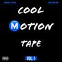 Cool Motion Tape Vol.1 (Explicit)