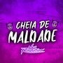 CHEIA DE MALDADE (Explicit)