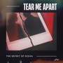 Tear Me Apart