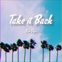 Take It Back (Explicit)