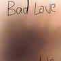 Bad Love