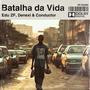 Batalha da Vida (feat. TK Kilamba) [Explicit]