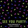 See You Party (feat. MMM & FRML)