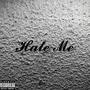 HATE ME!! (Explicit)