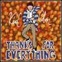 Thanks For Everything (Explicit)