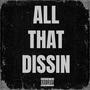 All That Dissin (Explicit)