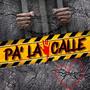 Pa'la Calle (Explicit)