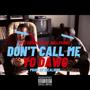 Don't Call Me Yo Dawg (feat. Will Evans) [Explicit]