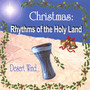 Christmas: Rhythms of the Holy Land