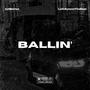 Ballin' (feat. LolloEyesonTheBeat) [Explicit]