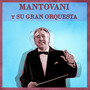 Presentando a Mantovani y Su Gran Orquesta