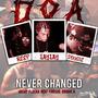 Never Changed (Explicit)