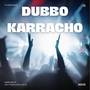 Dubbo karacho (Explicit)