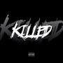 KILLED (Explicit)