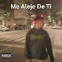 Me Aleje De Ti (Explicit)