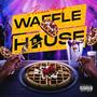 WaffleHouse (Explicit)