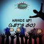 Hands Up! (Let's Go) [Explicit]