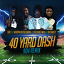 40 Yard Dash (feat. Jdot Breezy) (904 Remix) [Explicit]