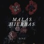 Malas Hierbas (Explicit)