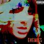 Enemies (Explicit)