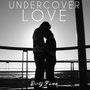 Undercover Love