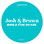 Breathe In Me