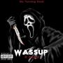 Wassup (Explicit)