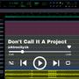 Don't Call It A Project (Explicit)