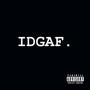 IDGAF. (feat. Cole McCrumb) [Explicit]