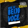 Hoje Eu Beijo Você (Remix) [Explicit]