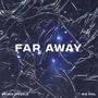 Far Away (feat. BigPhil)