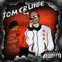 Tom Cruise (feat. Erik Rozez) [Explicit]