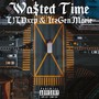 Wa$ted Time (Explicit)