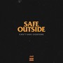 Safe Outside (Explicit)