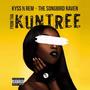 From The Kuntree (feat. Kyss n Rem & The Songbird Raven) [Explicit]