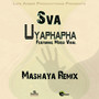 Uyaphapha (feat. Mdosi Viral) [Mashaya Remix]