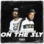 On the Sly (feat. Gas Mask & Pollock da King) (Explicit)