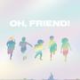 Oh, Friend! (Under The Big, Big Sun) (feat. Ruth Reese)