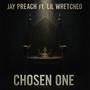 Chosen One (feat. Lil Wretched) [Explicit]