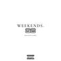 WEEKENDS (Explicit)